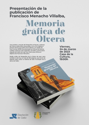 Presentación publicación &quot;Memoria Gráfica de Olvera&quot;